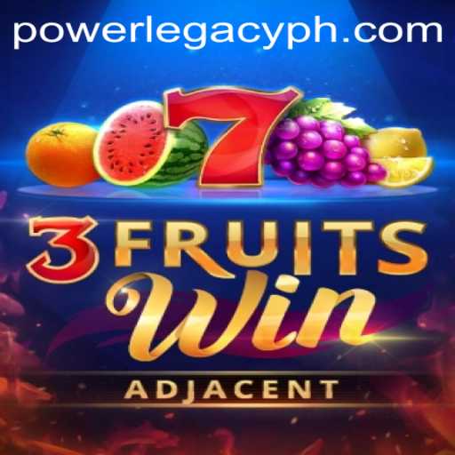 Experience the Excitement of 3FruitsWin: A New Era in Gaming with Power Legacy Ph