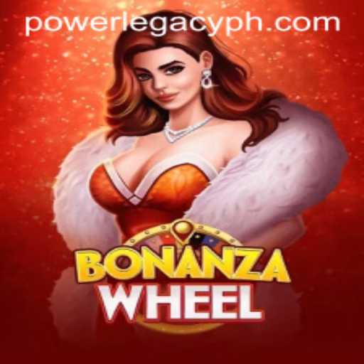Exploring the Exciting World of BonanzaWheel: Power Legacy Ph Unleashed