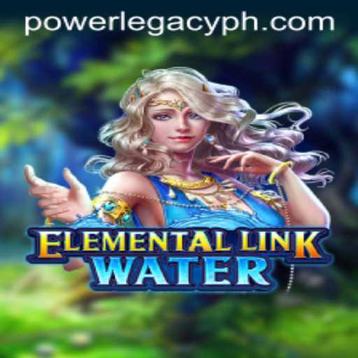 Dive into Adventure with ElementalLinkWater: Unleashing the Power Legacy Ph