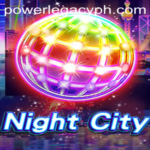 Exploring the World of NightCity: The Power Legacy Phenomenon