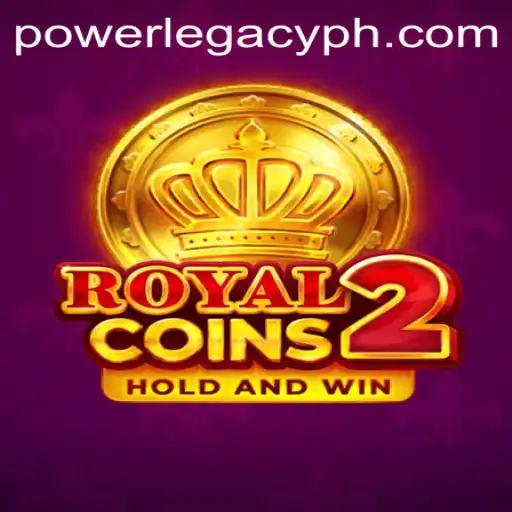 Unveiling RoyalCoins2: A Journey into the Mystical World of Power Legacy Ph